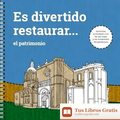 Descargar Es Divertido Restaurar... El Patrimonio de Agustín Fernández Paz