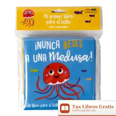 Descargar Nunca Beses A Una Medusa- Libro Ba?O