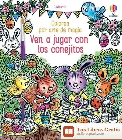 Descargar Ven A Jugar Con Los Conejitos de Abigail Wheatley