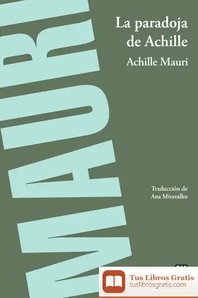 Descargar La Paradoja De Achille de Achille Mauri