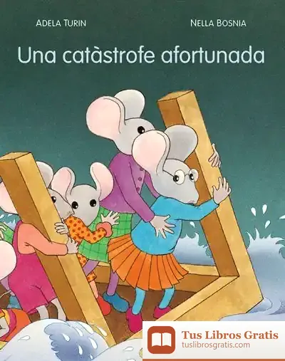 Descargar Una Catàstrofe Afortunada de Adela Turín
