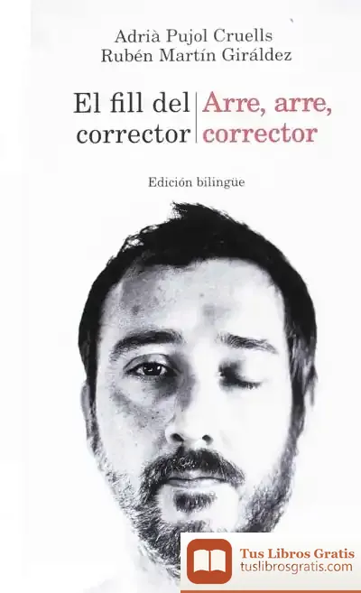 Descargar El Fill Del Corrector / Arre, Arre, Corrector de Adrià Pujol