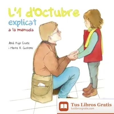 Descargar L'1 D'Octubre Explicat A La Menuda de Adrià Pujol