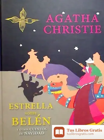 Descargar Estrella Sobre Belén Y Otros Cuentos De Navidad de Agatha Christie