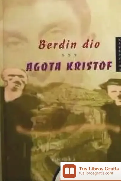 Descargar Berdin Dio de Agota Kristof
