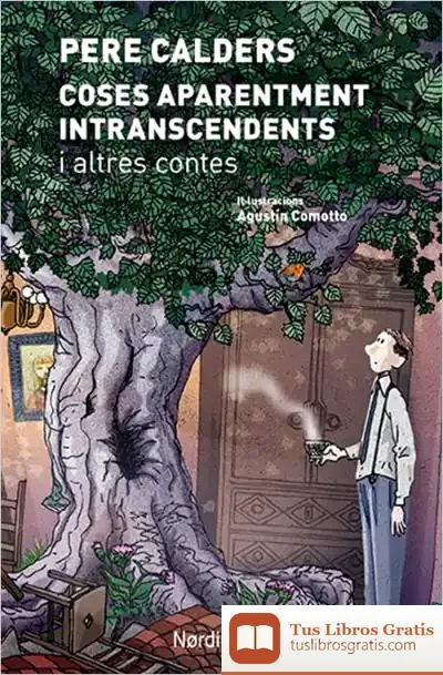 Descargar Coses Aparentment Intranscendents I Altres Contes de Agustín Comotto
