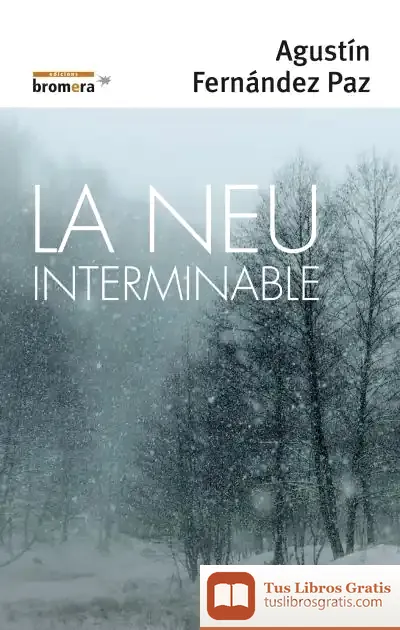 Descargar La Neu Interminable de Agustín Fernández Paz