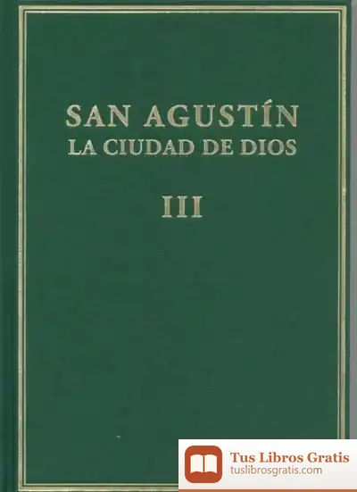 Descargar La Ciudad De Dios. Vol. Iii. Libros Vi-Viii de Agustín