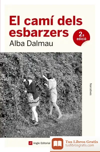 Descargar El Camí Dels Esbarzers de Alba Dalmau Viure