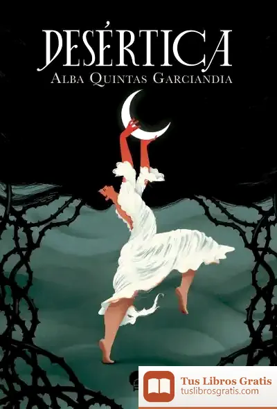 Descargar Desértica de Alba Quintas Garciandia