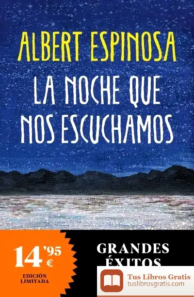 Descargar La Noche Que Nos Escuchamos de Albert Espinosa