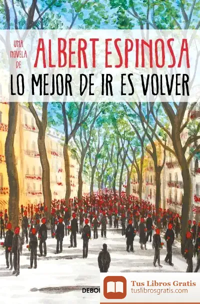 Descargar Lo Mejor De Ir Es Volver de Albert Espinosa