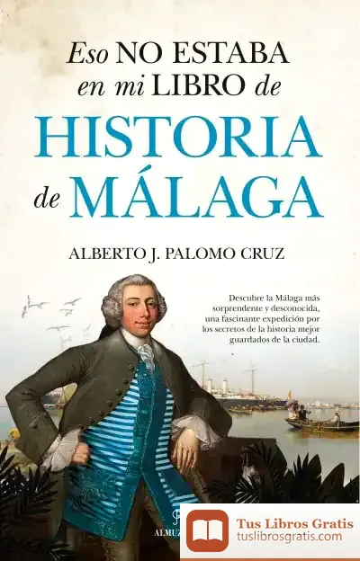 Descargar Eso No Estaba En Mi Libro De Historia De Málaga