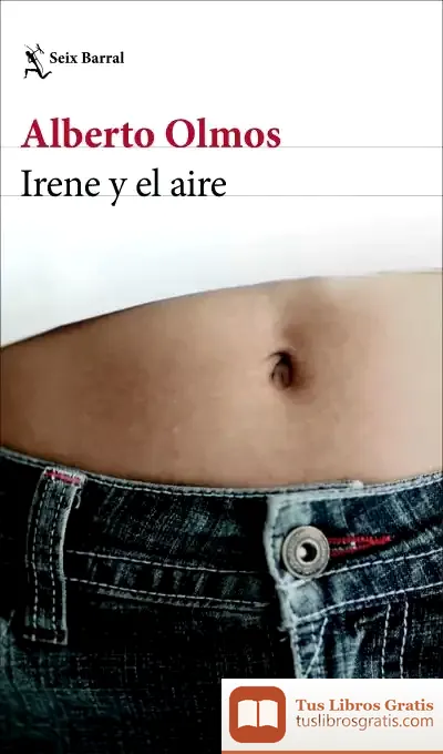 Descargar Irene Y El Aire de Alberto Olmos