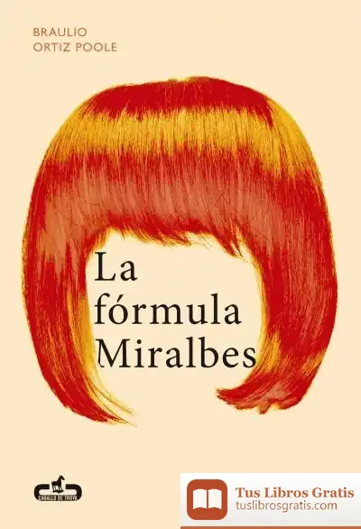 Descargar La Fórmula Miralbes de Alberto Olmos