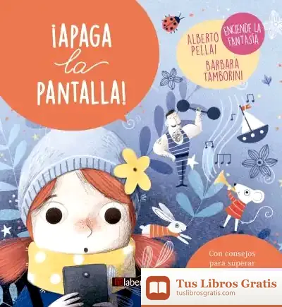Descargar ¡Apaga La Pantalla! de Alberto Pellai