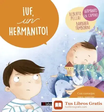Descargar ¡Uf, Un Hermanito! de Alberto Pellai