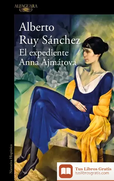 Descargar El Expediente Anna Ajmátova