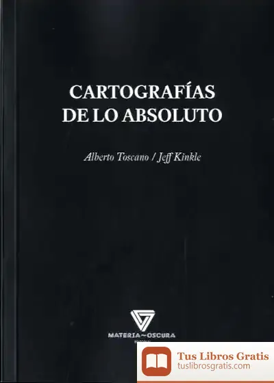 Descargar Cartografías De Lo Absoluto de Alberto Toscano