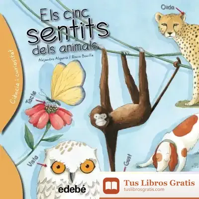 Descargar Els Cinc Sentits Dels Animals de Alejandro Algarra Pujante