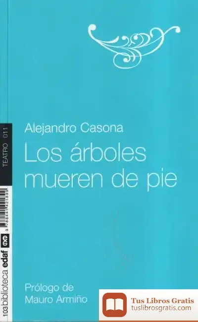 Descargar Los Árboles Mueren De Pie de Óscar Julve