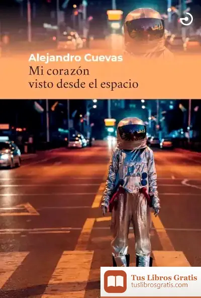 Descargar Mi Corazón Visto Desde El Espacio