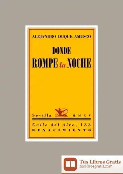 Descargar Donde Rompe La Noche de Alejandro Duque Amusco