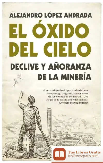 Descargar El Óxido Del Cielo de Alejandro López Andrada
