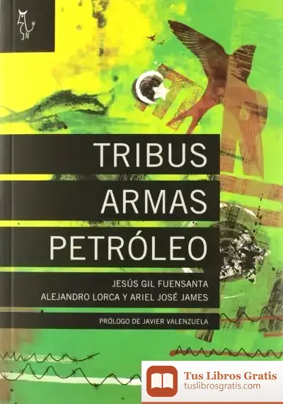 Descargar Tribus Armas Petroleo de María Consuelo Vázquez Ruiz de Larrea
