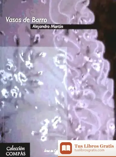 Descargar Vasos De Barro de Alejandro Martín Navarro