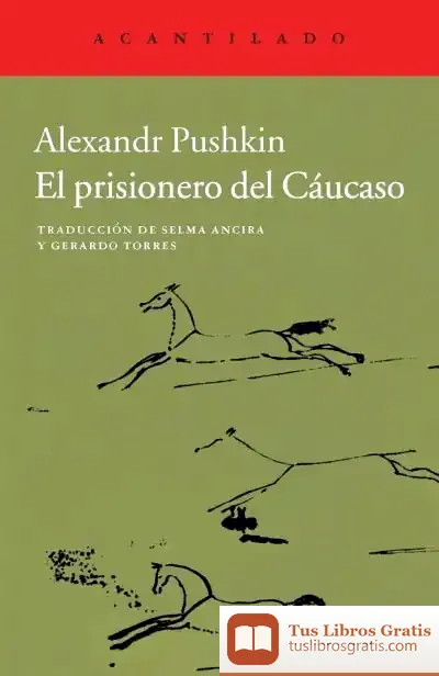 Descargar El Prisionero Del Cáucaso de Aleksandr Sergueevich Pushkin