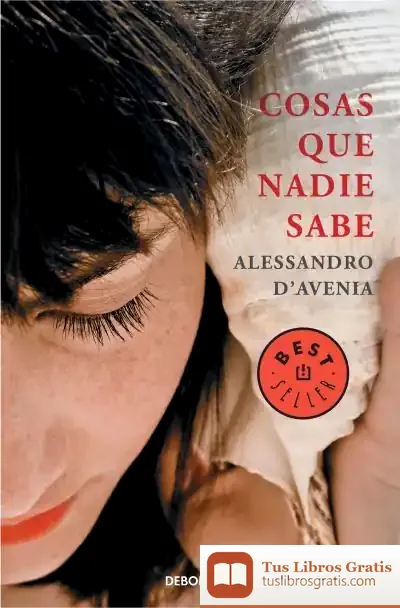 Descargar Cosas Que Nadie Sabe de Alessandro D'avenia