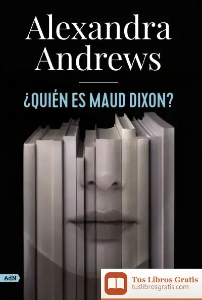 Descargar ¿Quién Es Maud Dixon? (Adn) de Alexandra Andrews