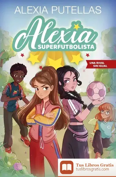 Descargar Alexia Superfutbolista 3 - Una Rival Sin Igual