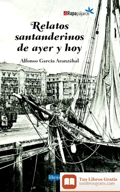 Descargar Relatos Santanderinos De Ayer Y Hoy de Ernest Hemingway