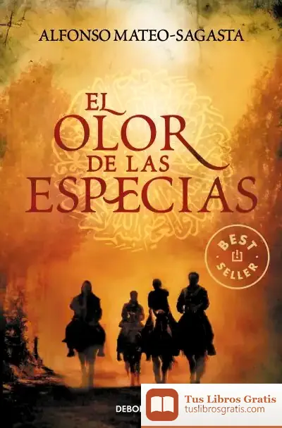 Descargar El Olor De Las Especias de Alfonso Mateo-sagasta