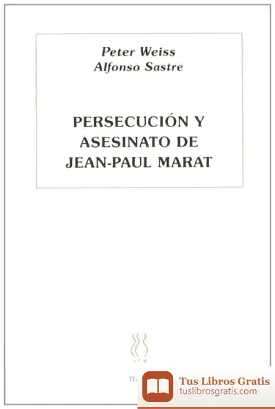 Descargar Persecución Y Asesinato De J.P. Marat de Alfonso Sastre