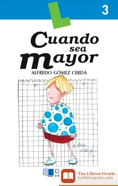 Descargar Cuando Sea Mayor - Libro 3 de Alfredo Gómez Cerdá