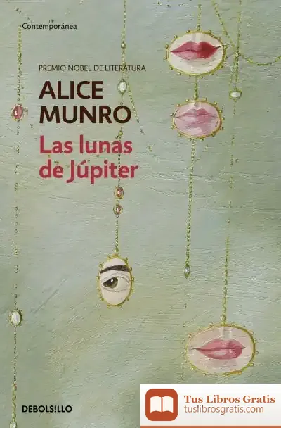 Descargar Las Lunas De Júpiter de Alice Munro