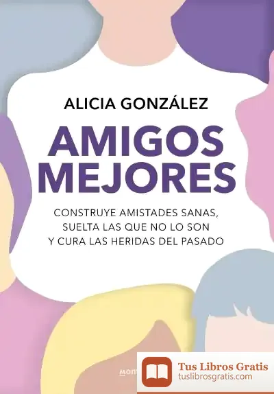 Descargar Amigos Mejores de Alicia González Vaño