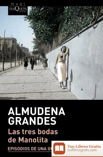 Descargar Las Tres Bodas De Manolita de Almudena Grandes