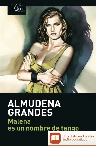 Descargar Malena Es Un Nombre De Tango de Almudena Grandes