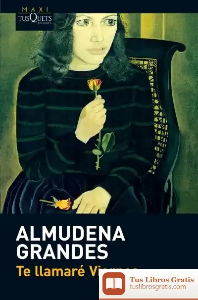 Descargar Te Llamaré Viernes de Almudena Grandes
