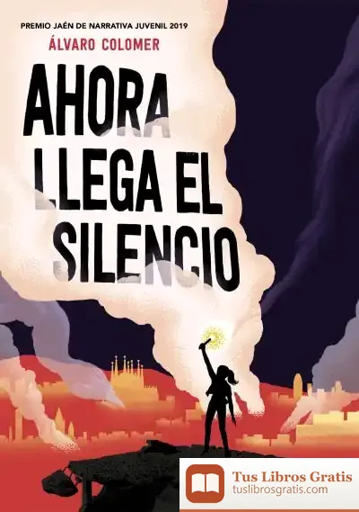 Descargar Ahora Llega El Silencio de Álvaro Colomer