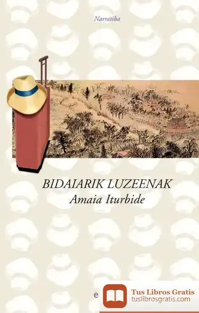 Descargar Bidaiarik Luzeenak de Amaia Iturbide