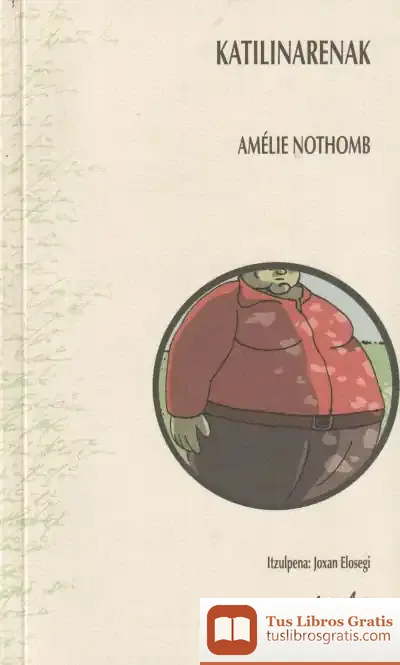 Descargar Katilinarenak de Amélie Nothomb