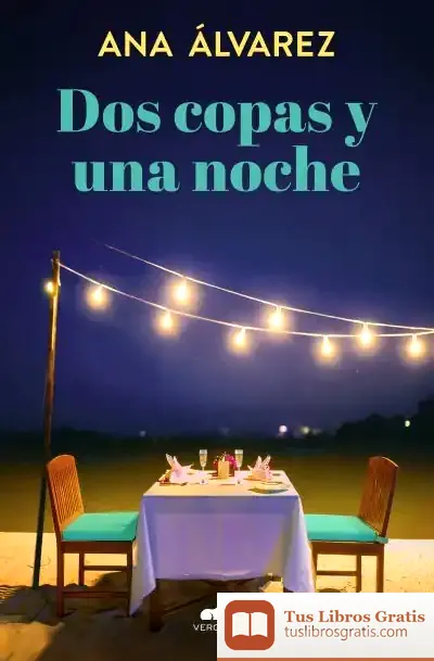 Descargar Dos Copas Y Una Noche (Dos Más Dos 1) de Ana Álvarez