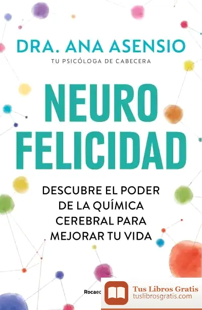 Descargar Neurofelicidad de Ana Asensio