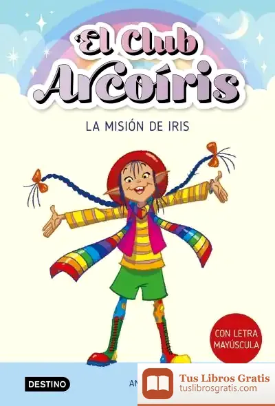 Descargar El Club Arcoíris 1. La Misión De Iris