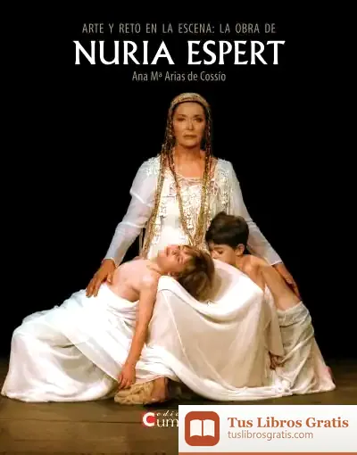 Descargar Arte Y Reto En La Escena : La Obra De Nuria Espert de Ana María Arias de Cossío